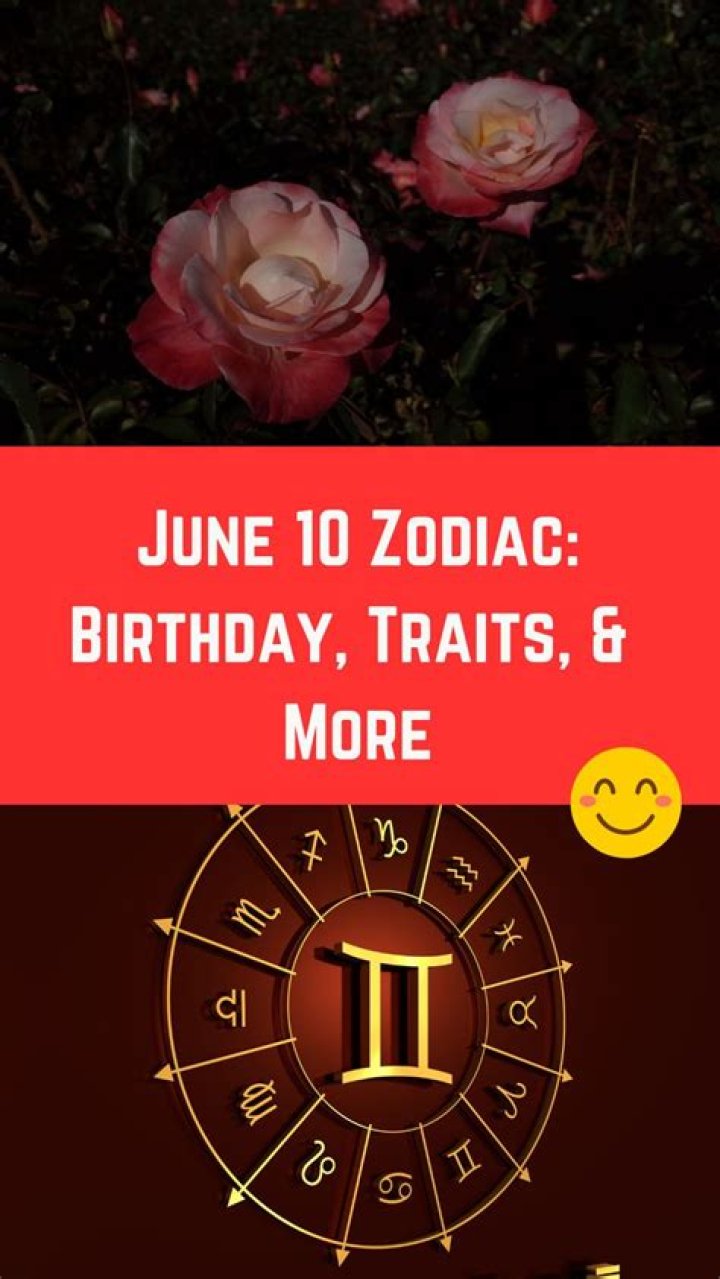 June 10 Birthday Personality: Unveiling the Traits and Characteristics